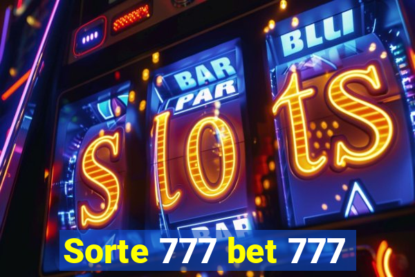 Sorte 777 bet 777